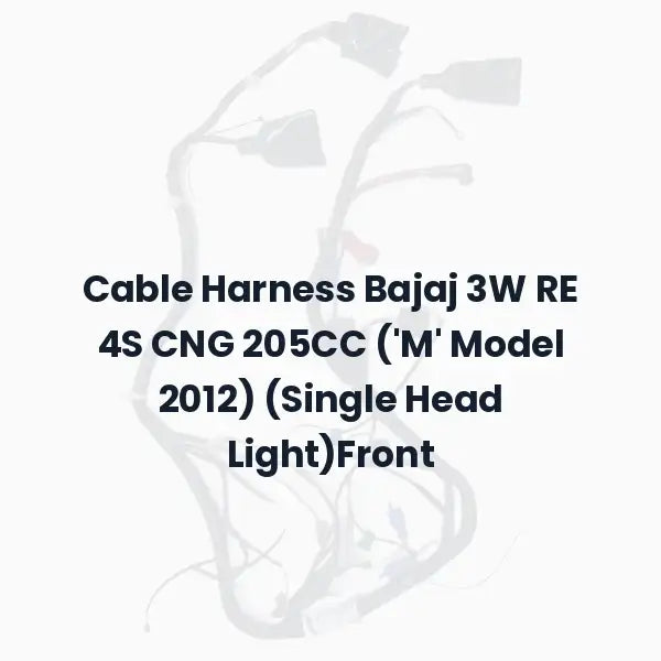 Cable Harness Bajaj 3W RE 4S CNG 205CC (‘M’ Model 2012) (Single Head Light)Front