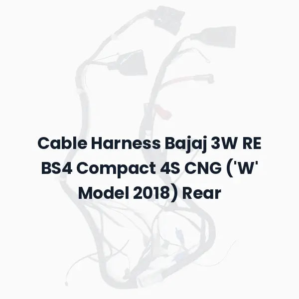 Cable Harness Bajaj 3W RE BS4 Compact 4S CNG (‘W’ Model 2018) Rear