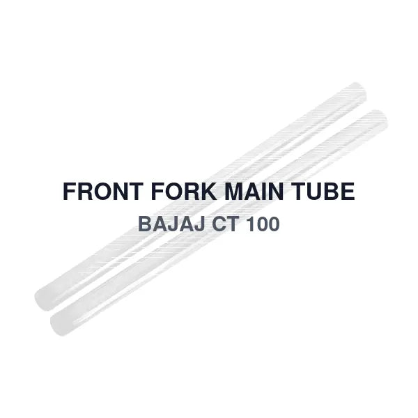 FRONT FORK MAIN TUBE BAJAJ CT 100