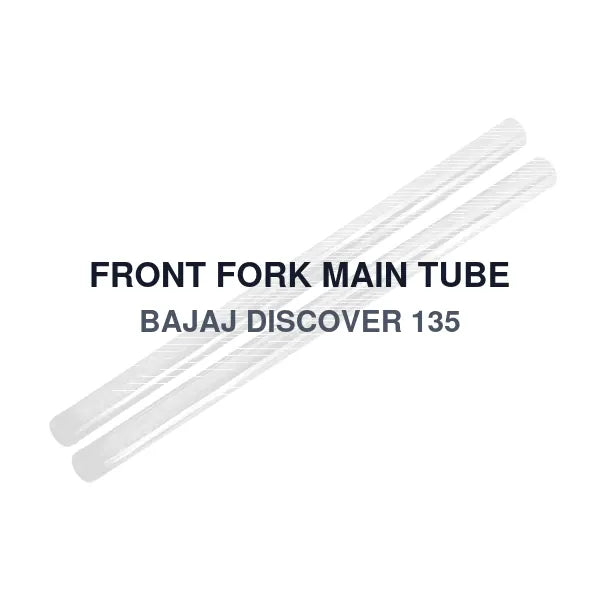 FRONT FORK MAIN TUBE BAJAJ DISCOVER 135