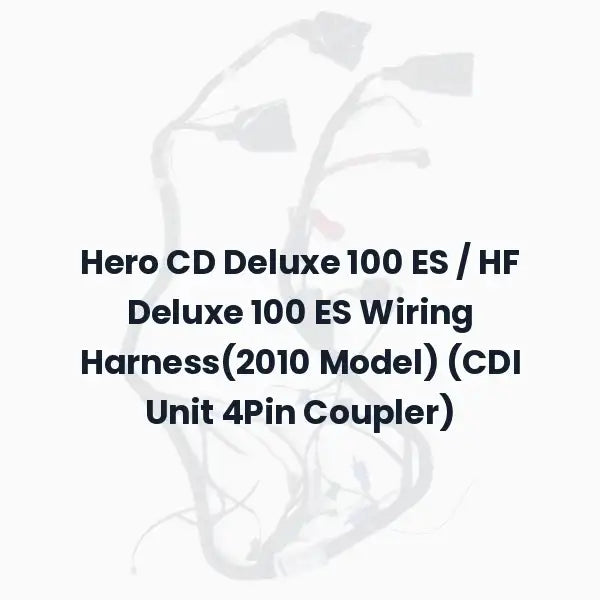 Hero CD Deluxe 100 ES / HF Deluxe 100 ES Wiring Harness(2010 Model) (CDI Unit 4Pin Coupler)