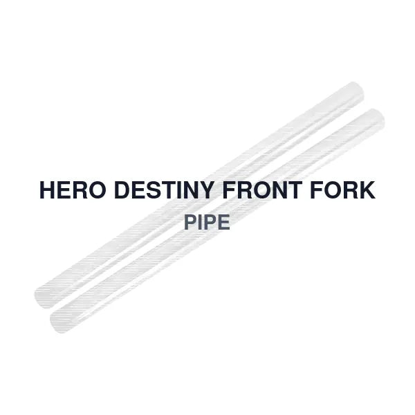 HERO DESTINY FRONT FORK PIPE