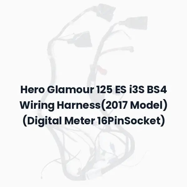 Hero Glamour 125 ES i3S BS4 Wiring Harness(2017 Model) (Digital Meter 16PinSocket)
