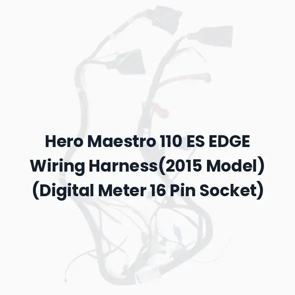 Hero Maestro 110 ES EDGE Wiring Harness(2015 Model) (Digital Meter 16 Pin Socket)