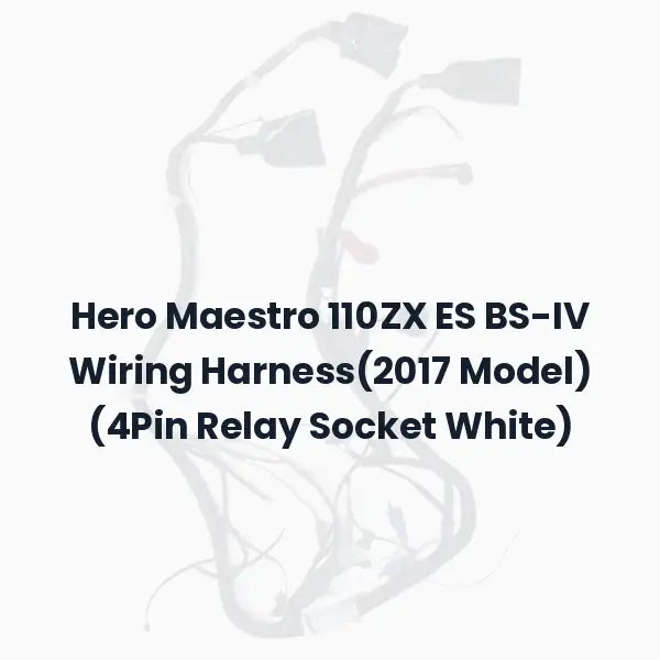 Hero Maestro 110ZX ES BS-IV Wiring Harness(2017 Model) (4Pin Relay Socket White)