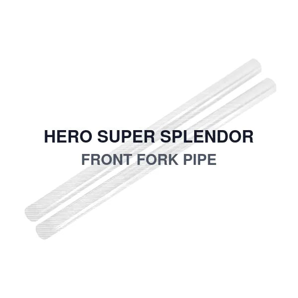HERO SUPER SPLENDOR FRONT FORK PIPE