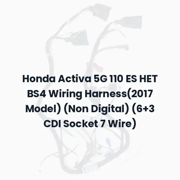 Honda Activa 5G 110 ES HET BS4 Wiring Harness(2017 Model) (Non Digital) (6+3 CDI Socket 7 Wire)