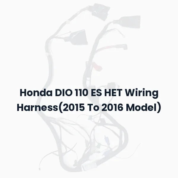 Honda DIO 110 ES HET Wiring Harness(2015 To 2016 Model)