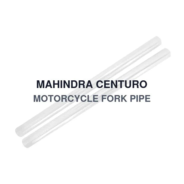 MAHINDRA CENTURO MOTORCYCLE FORK PIPE