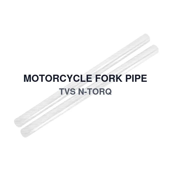 MOTORCYCLE FORK PIPE TVS N-TORQ