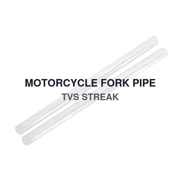 MOTORCYCLE FORK PIPE TVS STREAK