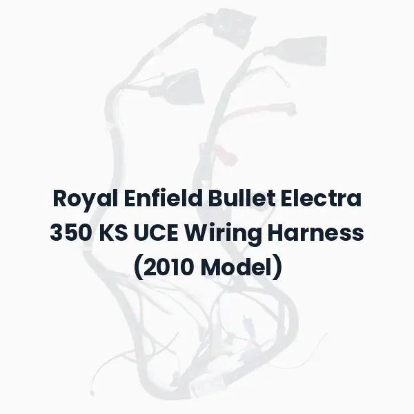 Royal Enfield Bullet Electra 350 KS UCE Wiring Harness (2010 Model)
