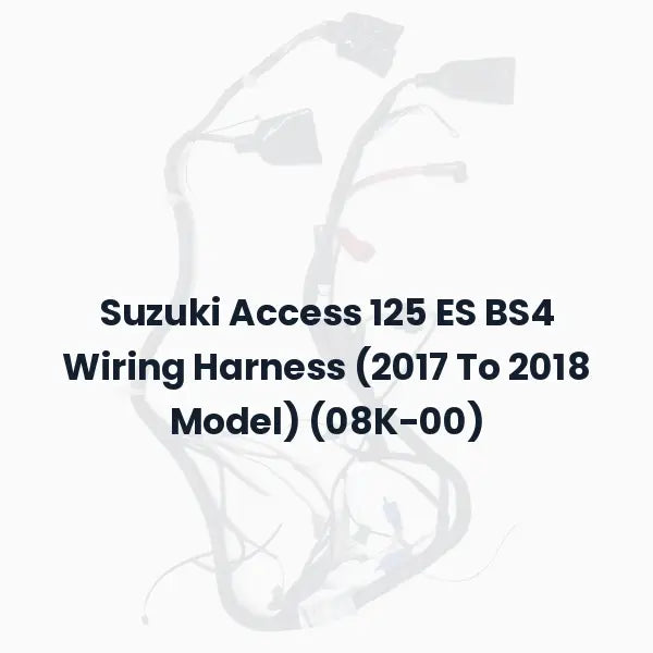 Suzuki Access 125 ES BS4 Wiring Harness (2017 To 2018 Model) (08K-00)