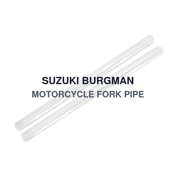 SUZUKI BURGMAN MOTORCYCLE FORK PIPE