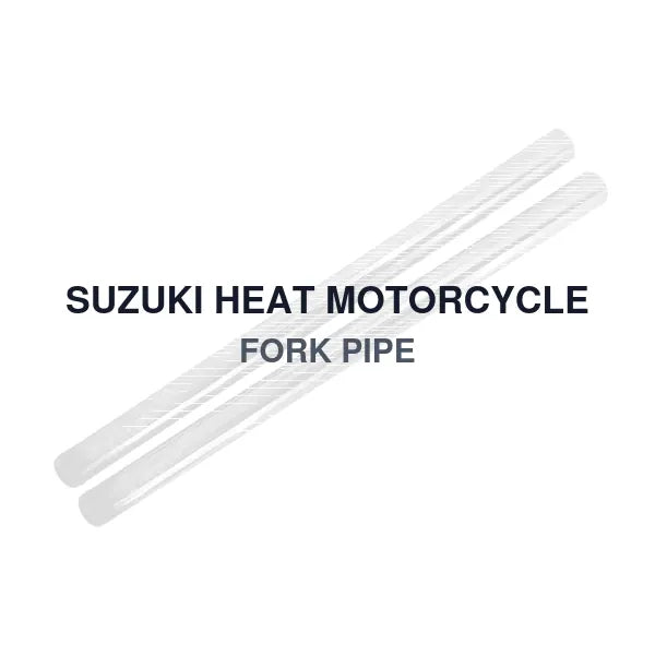 SUZUKI HEAT MOTORCYCLE FORK PIPE