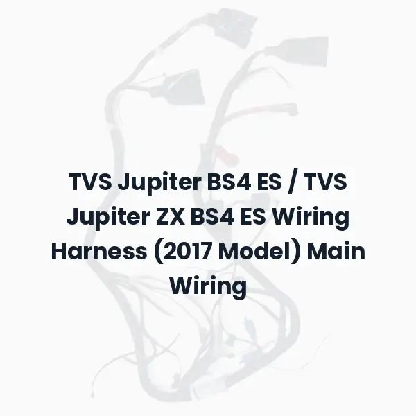TVS Jupiter BS4 ES / TVS Jupiter ZX BS4 ES Wiring Harness (2017 Model) Main Wiring