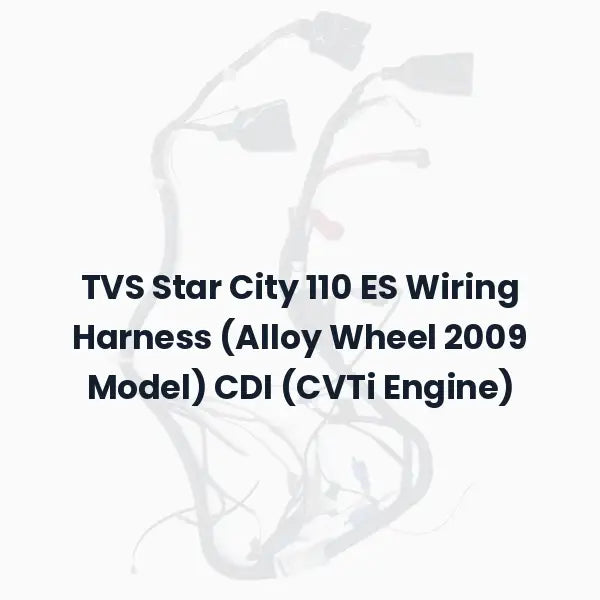 TVS Star City 110 ES Wiring Harness (Alloy Wheel 2009 Model) CDI (CVTi Engine)