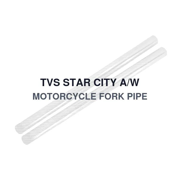 TVS STAR CITY A/W MOTORCYCLE FORK PIPE