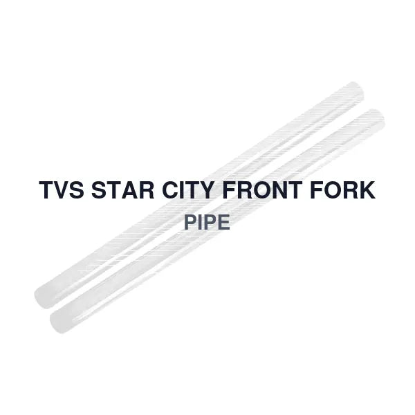 TVS STAR CITY FRONT FORK PIPE