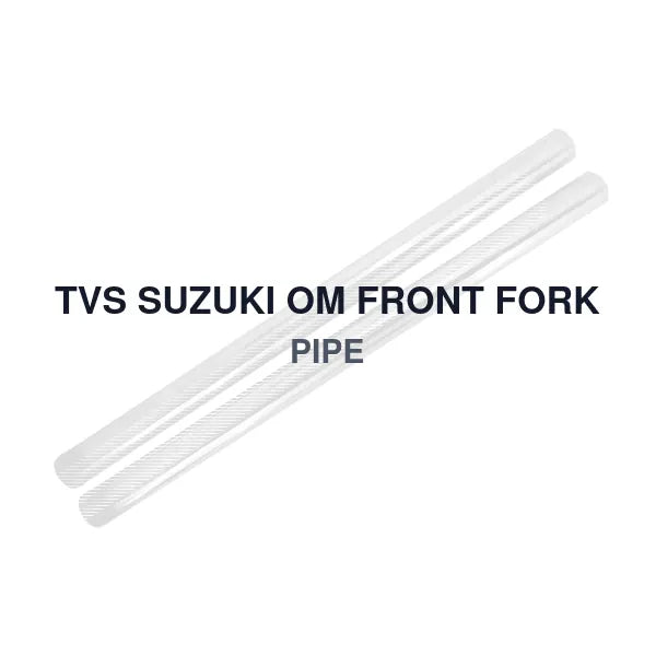 TVS SUZUKI OM FRONT FORK PIPE