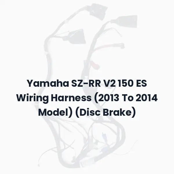 Yamaha SZ-RR V2 150 ES Wiring Harness (2013 To 2014 Model) (Disc Brake)